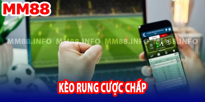 Kèo rung cược chấp